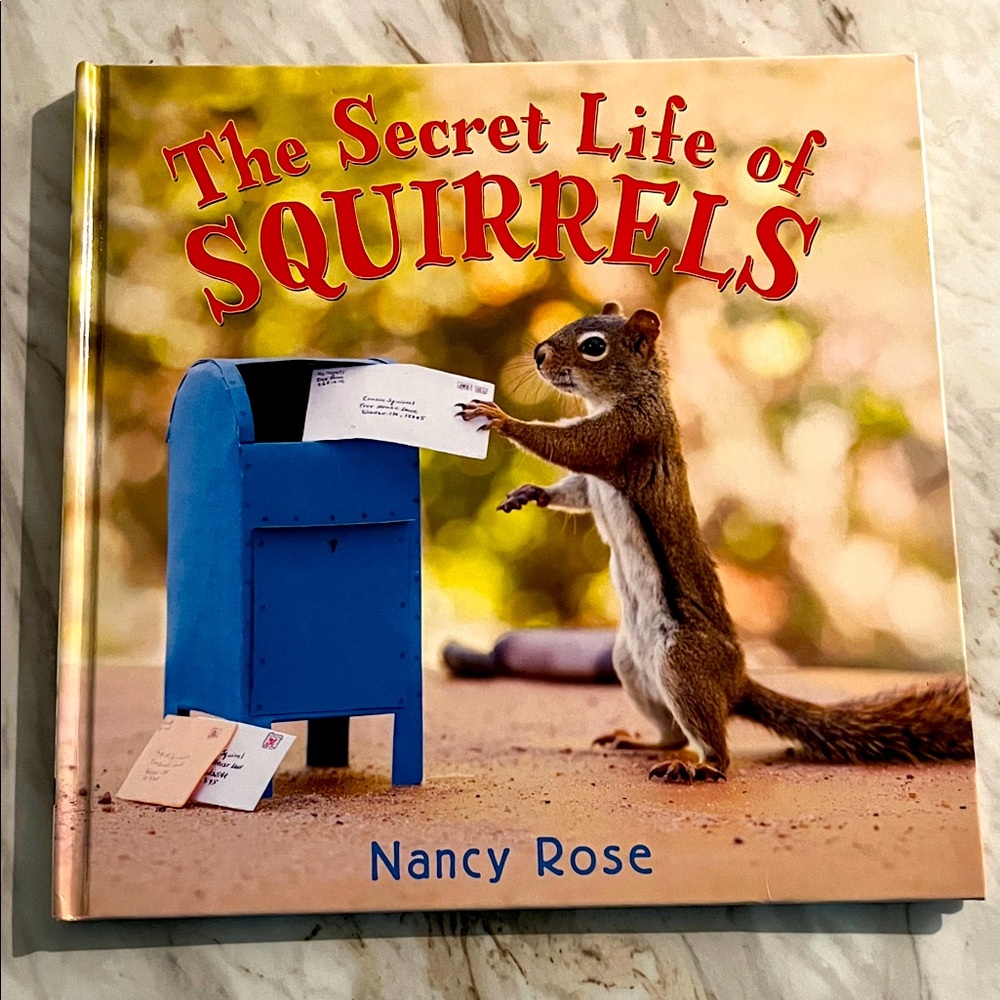 The Secret Life of Squirrels by Nancy Rose - Hardcover Book